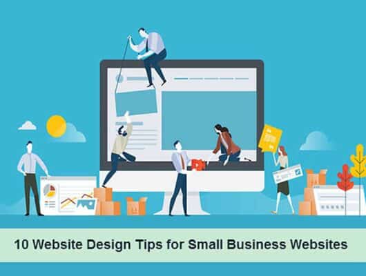 10 Website Design Tips for Small Business Websites